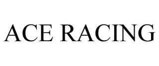 ACE RACING