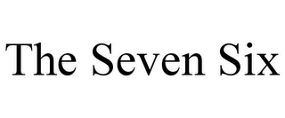 THE SEVEN SIX