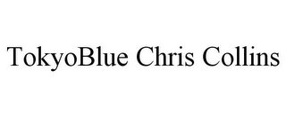 TOKYOBLUE CHRIS COLLINS