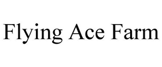 FLYING ACE FARM