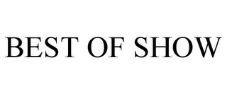 BEST OF SHOW