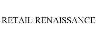RETAIL RENAISSANCE