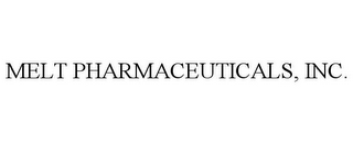 MELT PHARMACEUTICALS, INC.
