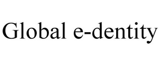 GLOBAL E-DENTITY