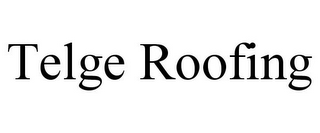 TELGE ROOFING