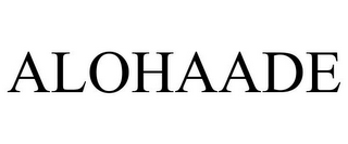 ALOHAADE
