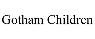 GOTHAM CHILDREN