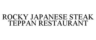 ROCKY JAPANESE STEAK TEPPAN RESTAURANT