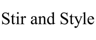 STIR AND STYLE