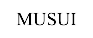 MUSUI