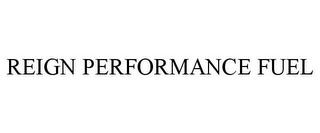 REIGN PERFORMANCE FUEL