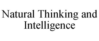 NATURAL THINKING AND INTELLIGENCE