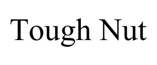 TOUGH NUT