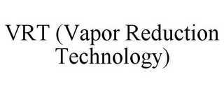 VRT (VAPOR REDUCTION TECHNOLOGY)