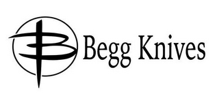 B BEGG KNIVES