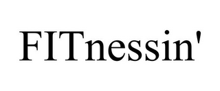 FITNESSIN'
