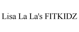 LISA LA LA'S FITKIDZ