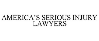 AMERICA'S SERIOUS INJURY LAWYERS