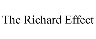THE RICHARD EFFECT