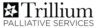 TRILLIUM PALLIATIVE SERVICES