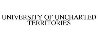 UNIVERSITY OF UNCHARTED TERRITORIES