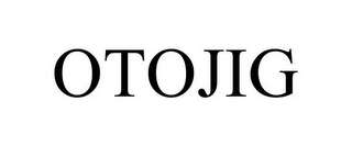 OTOJIG