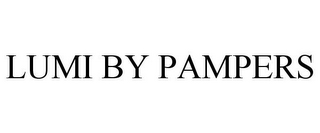 LUMI BY PAMPERS