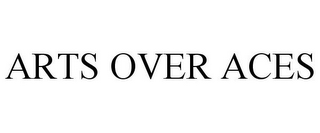 ARTS OVER ACES