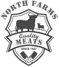 NORTH FARMS QUALITY MEATS SINCE 1947