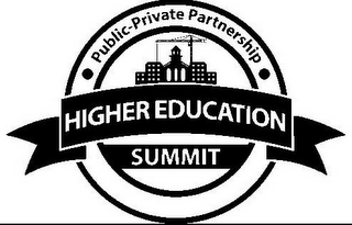 · PUBLIC-PRIVATE PARTNERSHIP · HIGHER EDUCATION SUMMIT