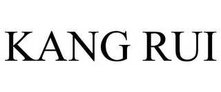 KANG RUI