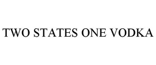 TWO STATES ONE VODKA