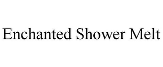 ENCHANTED SHOWER MELT