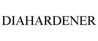 DIAHARDENER
