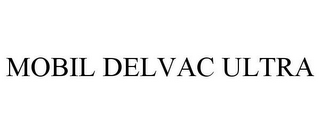 MOBIL DELVAC ULTRA