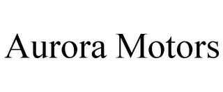 AURORA MOTORS