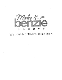 MAKE IT BENZIE COUNTY WE ARE NORTHERN MICHIGAN