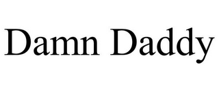DAMN DADDY
