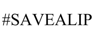 #SAVEALIP