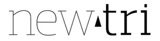 NEW TRI