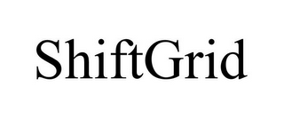 SHIFTGRID