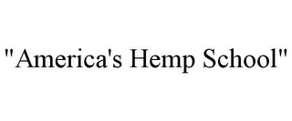 "AMERICA'S HEMP SCHOOL"