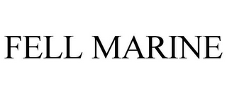 FELL MARINE