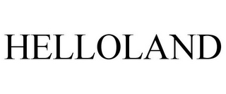 HELLOLAND