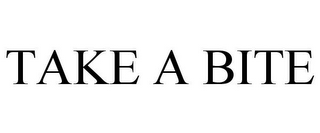 TAKE A BITE