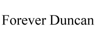 FOREVER DUNCAN