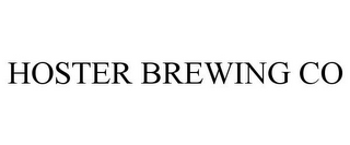HOSTER BREWING CO