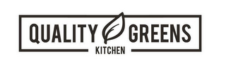 QUALITY GREENS KITCHEN