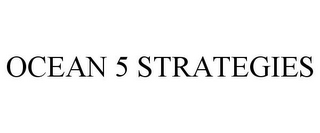 OCEAN 5 STRATEGIES