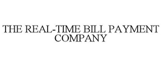 THE REAL-TIME BILL PAYMENT COMPANY